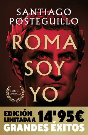 ROMA SOY YO (CAMPA�A NAVIDAD GRANDES �XITOS EDICI�N LIMITADA) (SERIE JULIO C�SAR