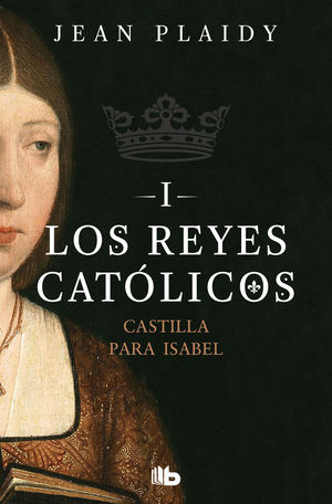 CASTILLA PARA ISABEL (LOS REYES CATLICOS 1)