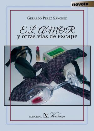 AMOR Y OTRAS VIAS DE ESCAPE