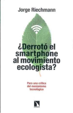 �DERROT� EL SMARTPHONE AL MOVIMIENTO ECOLOGISTA?