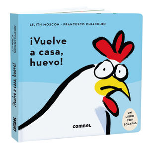 �VUELVE A CASA, HUEVO!