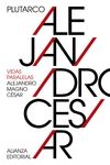VIDAS PARALELAS: ALEJANDRO MAGNO-CSAR
