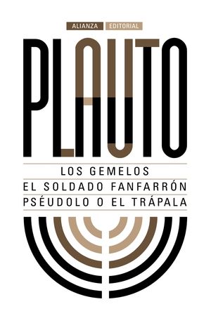 LOS GEMELOS. EL SOLDADO FANFARR�N. PS�UDOLO O EL TR�PALA