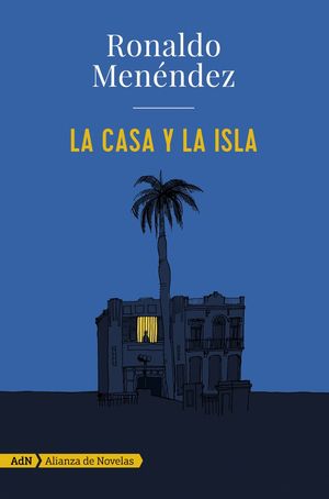 LA CASA Y LA ISLA (ADN)