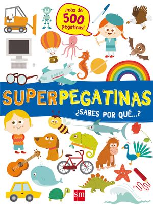 SUPERPEGATINAS SABES POR QU...?