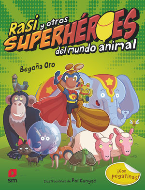 RASI Y OTROS SUPERH�ROES DEL MUNDO ANIMAL