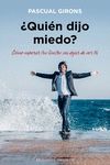�QUI�N DIJO MIEDO?
