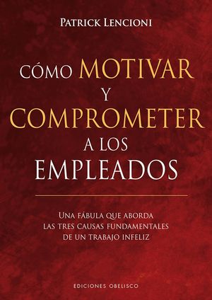 C�MO MOTIVAR Y COMPROMETER A LOS EMPLEADOS