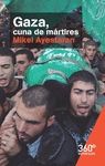 GAZA, CUNA DE M�RTIRES