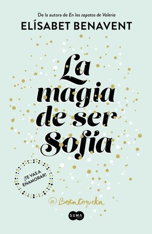 LA MAGIA DE SER SOF�A (BILOG�A SOF�A 1)