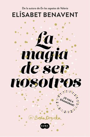 LA MAGIA DE SER NOSOTROS (BILOG�A SOF�A 2)