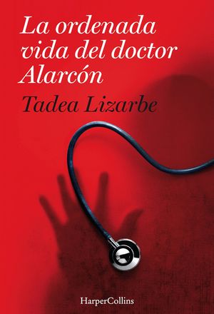 LA ORDENADA VIDA DEL DOCTOR ALARC�N