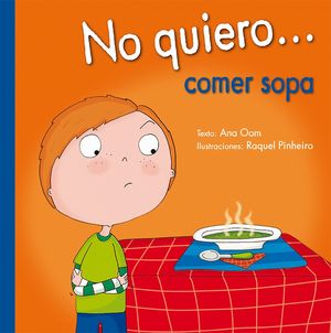 NO QUIERO... COMER SOPA