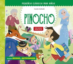 PEQUE�OS CL�SICOS PARA NI�OS: LAS AVENTURAS DE PINOCHO
