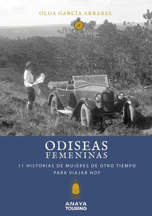 ODISEAS FEMENINAS. 11 HISTORIAS DE MUJERES DE OTRO TIEMPO PARA VI