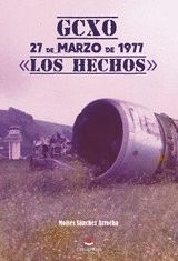 -GCXO- 27 DE MARZO DE 1977. LOS HECHOS