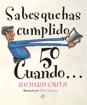 SABES QUE HAS CUMPLIDO 50 CUANDO