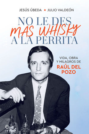 NO LE DES MAS WHISKY A LA PERRITA