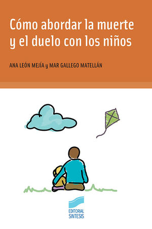 C�MO ABORDAR LA MUERTE Y EL DUELO CON LOS NI�OS