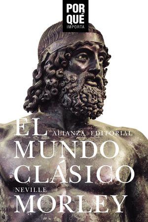 EL MUNDO CL�SICO: �POR QU� IMPORTA?