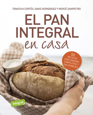 EL PAN INTEGRAL EN CASA