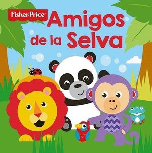 LIBRO BAO- AMIGOS DE LA SELVA- FISHER PRICE