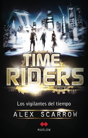 TIME RIDERS - LOS VIGILANTES DEL TIEMPO