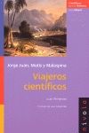 VIAJEROS CIENTIFICOS. JORGE JUAN, MUTIS, MALASPINA