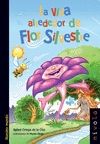 VIDA ALREDEDOR DE FLOR SILVESTRE