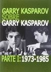 GARRY KASPAROV SOBRE GARRY KASPAROV