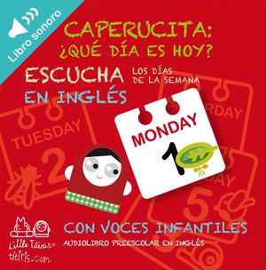 APRENDE LOS DAS DE LA SEMANA EN INGLS CON LA CAPERUCITA