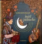 CANCIONES DE MIEL Y PISTACHO (CON CD AUDIO)