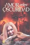 OFERTA AMOR ENTRE OSCURIDAD