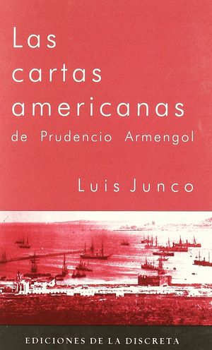 CARTAS AMERICANAS DE PRUDENCIO ARMENGOL, LAS