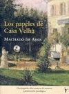 PAPELES DE CASA VELHA, LOS