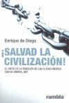 �SALVAD LA CIVILIZACI�N!