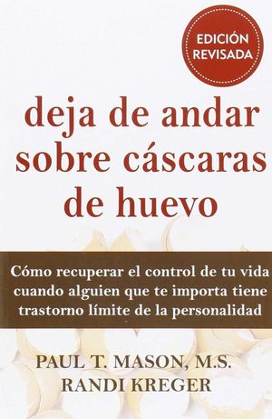 DEJA DE ANDAR SOBRE C�SCARAS DE HUEVO. EDICI�N REVISADA