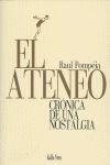 ATENEO. CRONICA DE UNA NOSTALGIA