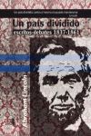 UN PA�S DIVIDIDO, ESCRITOS DEBATES 1837 - 1861