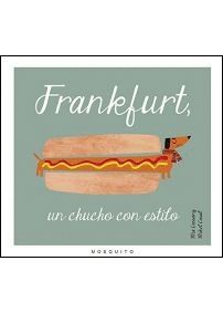 FRANKFURT, UN CHUCHO CON ESTILO