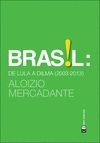 BRASIL: DE LULA A DILMA (2003-2013)