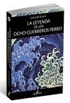 LEYENDA DE LOS OCHO GUERREROS PERRO, LA