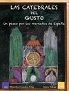 LAS CATEDRALES DEL GUSTO
