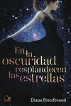 EN LA OSCURIDAD RESPLANDECEN LAS ESTRELLAS