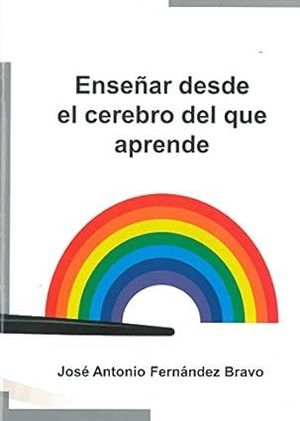 ENSE�AR DESDE EL CEREBRO DEL QUE APRENDE
