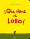 �QUE VIENE EL LOBO!