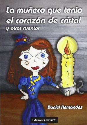 LA MU�ECA QUE TEN�A EL CORAZ�N DE CRISTAL Y OTROS CUENTOS