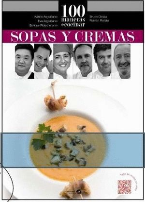 100 MANERAS DE COCINAR SOPAS Y CREMAS