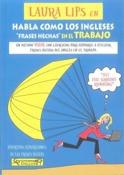 LAURA LIPS EN HABLA COMO LOS INGLESES FRASES HECHAS EN EL TRABAJO