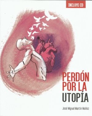 PERDN POR LA UTOPIA (INCLUYE CD AUDIO)
